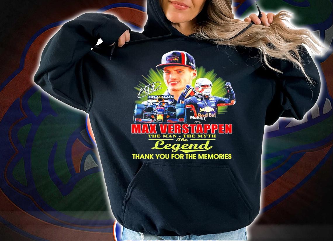 Max Verstappen the man the myth the legend signature shirt hoodie