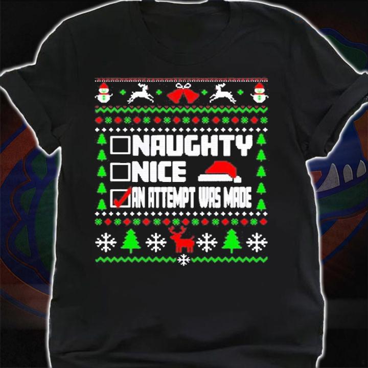 Naughty Nice An Attempt Was Made Sweater Ugly Christmas Shirt