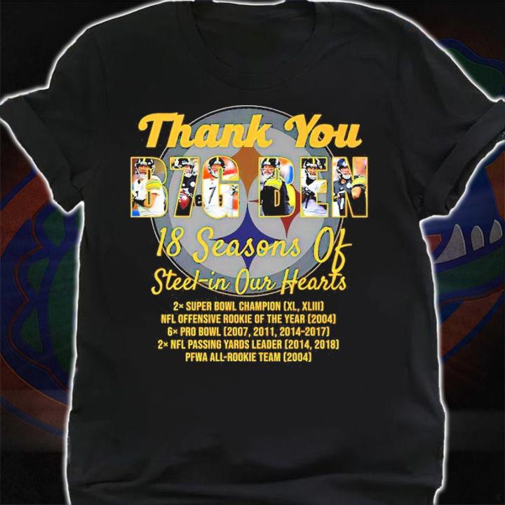Thank You B7g Ben Long Pittsburgh Steelers 18 Seasons Of Steel-in Our Hearts Shirt shirt