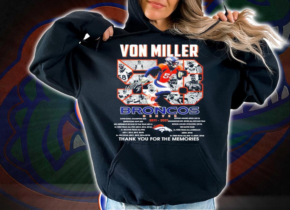 Von Miller 58 Broncos 2011-2021 Thank You For The Memories Shirt