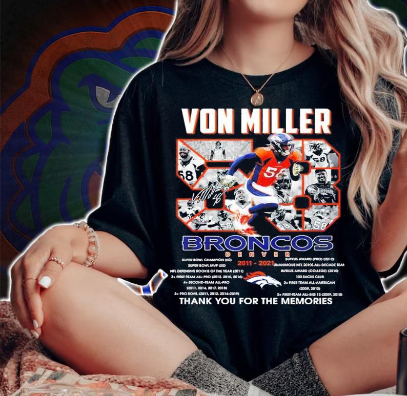 Von Miller 58 Broncos 2011-2021 Thank You For The Memories Shirt