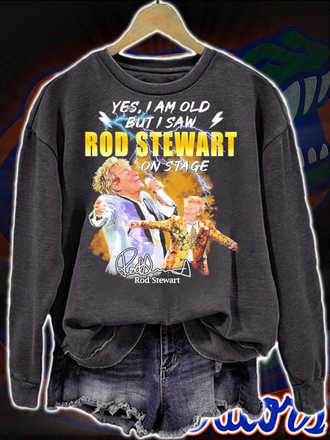 Yes I Am Old But I Saw Rod Stewart On Stage Signatures Shirt sweatshirt