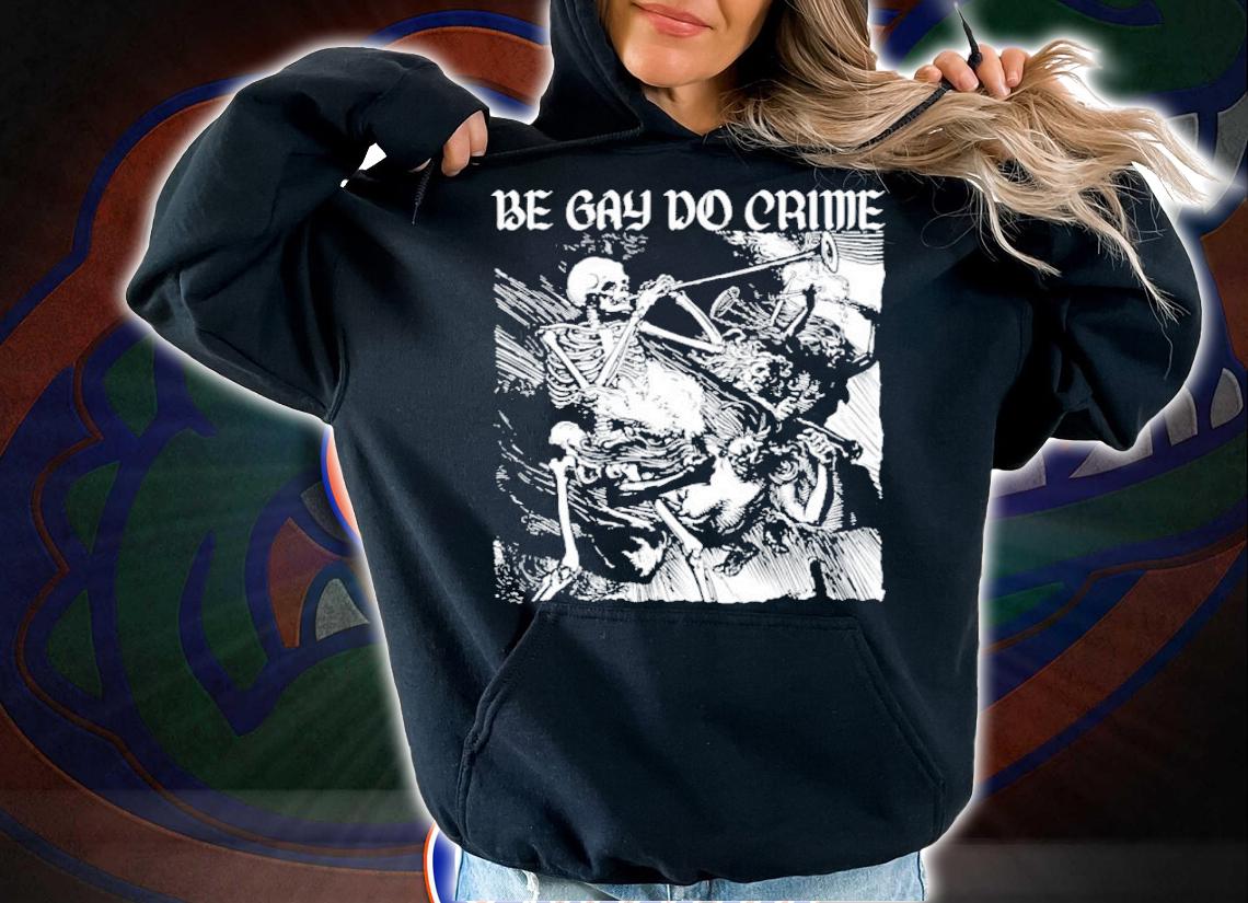 Premium skeleton Be Gay Do Crime Shirt