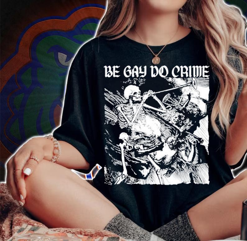 Premium skeleton Be Gay Do Crime Shirt