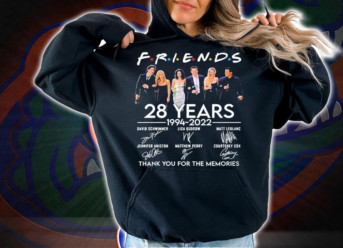 Friends 28 Years 1994 2022 Thank You For The Memories Signature T-Shirt hoodie