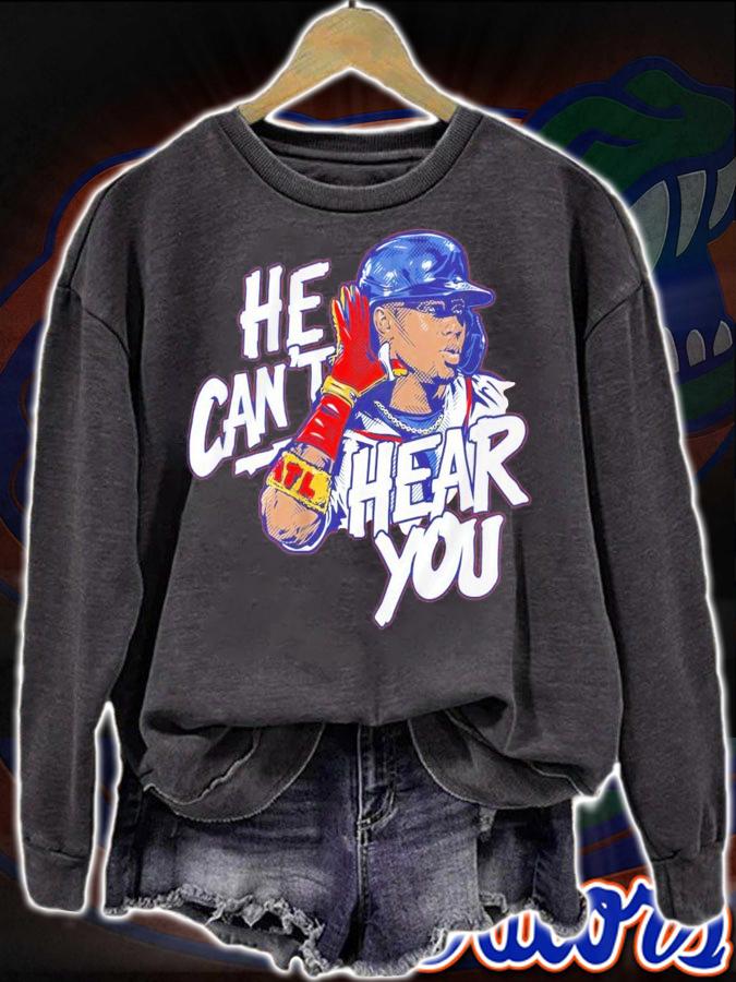 He Can't Hear You Ronald Acua t-shirt sweatshirt
