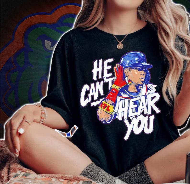 He Can't Hear You Ronald Acua t-shirt woman shirt