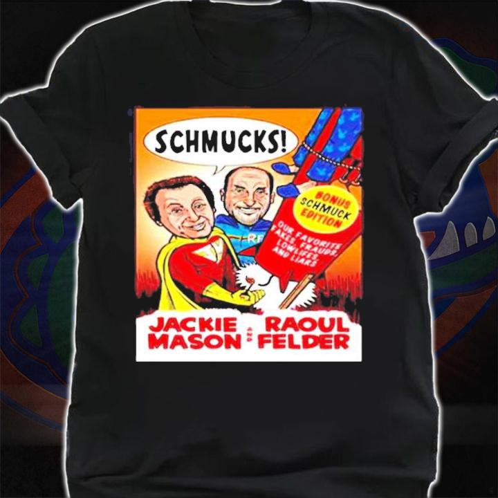 Jackie Mason Raoul Felder Schmucks shirt