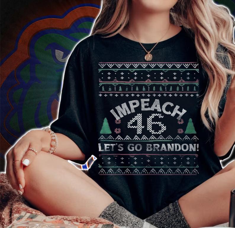 Let's Go Brandon Impeach 46 Anti Biden Ugly Christmas T-Shirt woman shirt