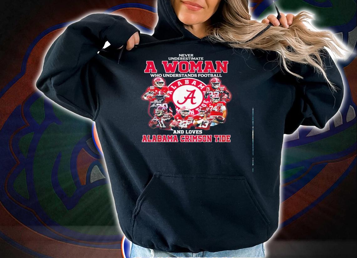 Never Underestimate A Woman Who Understands Football And Loves Alabama Crimson Tide Shirt.Jpg