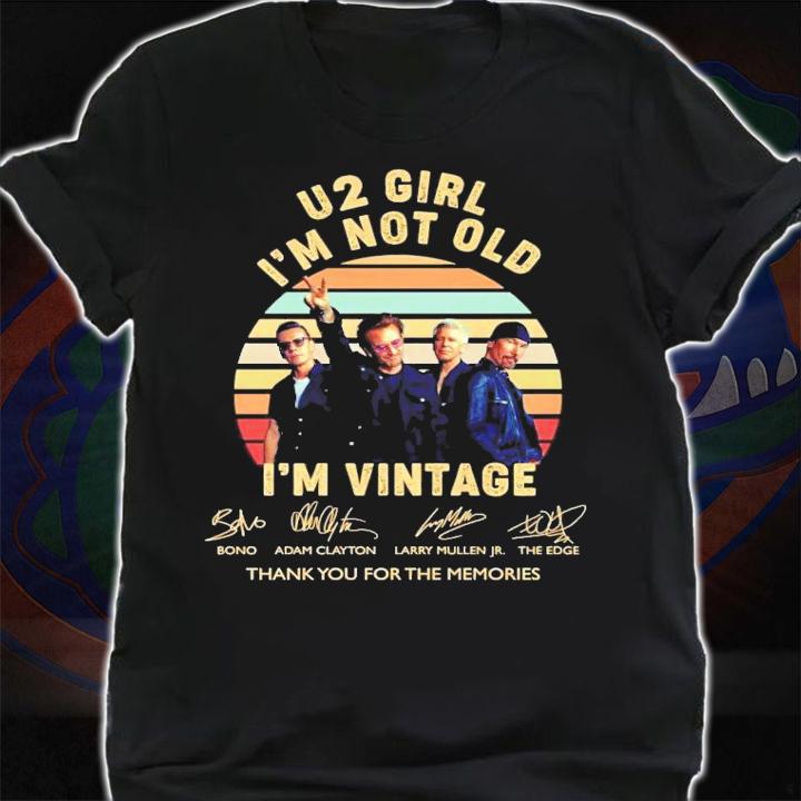 U2 girl I'm not old I'm vintage signature thank you for the memories shirt t-shirt shirt