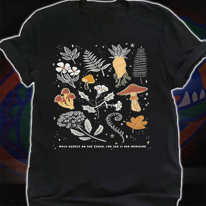 Walk Gently On The Earth For She Is Our Medicine T-Shirt shirt