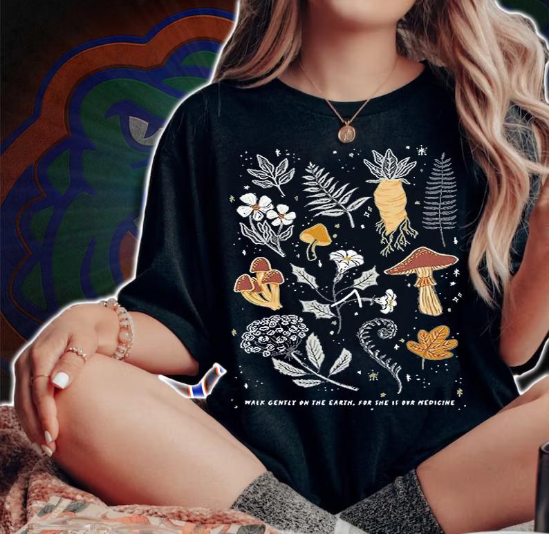 Walk Gently On The Earth For She Is Our Medicine T-Shirt woman shirt