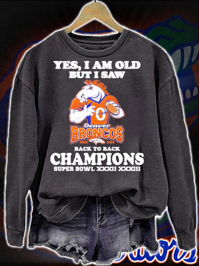 Yes I am old but I saw Denver Broncos back to back Champion shirt