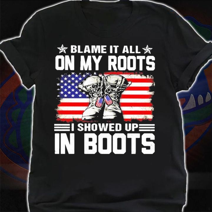 Blame it all on my roots I showed up in boots vintage shirt shirt