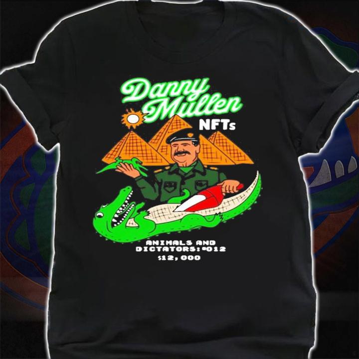 Danny Mullen NFTs Animals and dictators shirt shirt