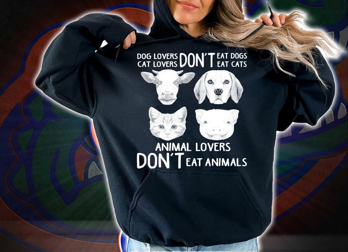 Dog lovers cat lovers don't eat dogs eat cats animal lovers shirt