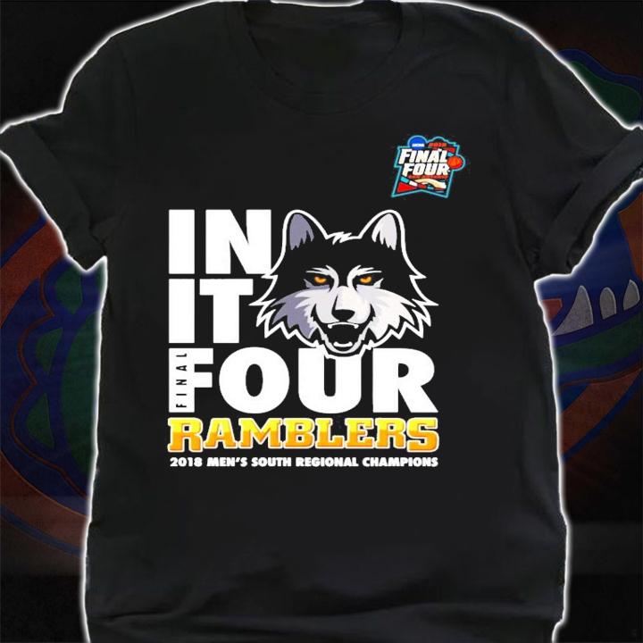 Final Four in it final four Ramblers shirt shirt
