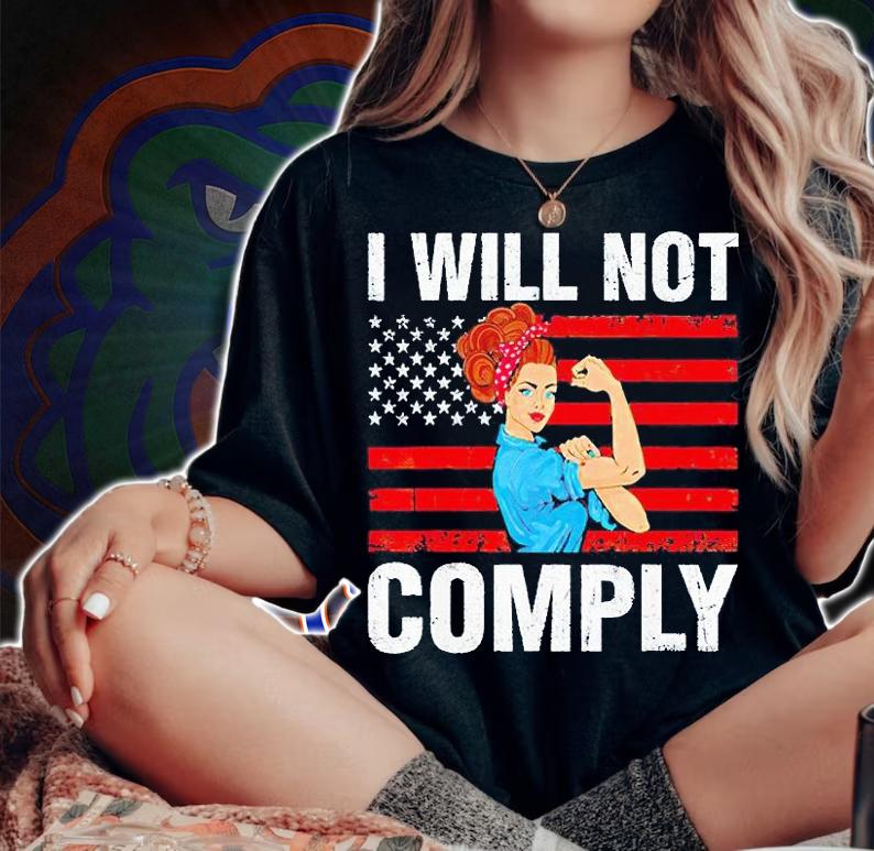 I will not comply no mandates American flag medical freedom T-shirt