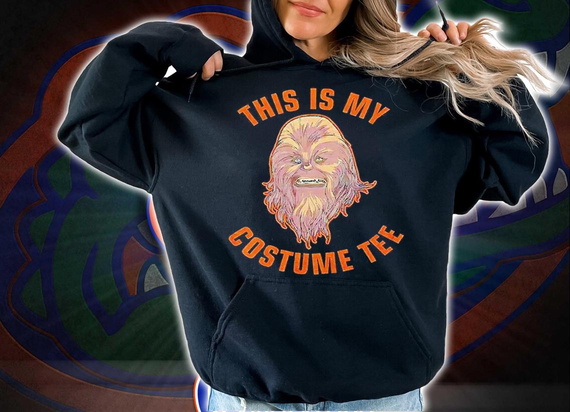 Star Wars Halloween this is my Chewie costume tee T-shirt hoodie