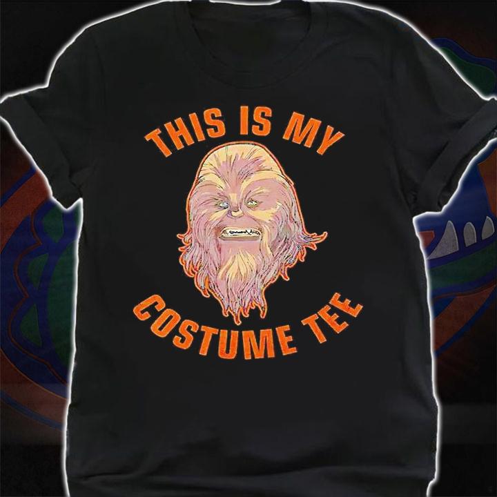 Star Wars Halloween this is my Chewie costume tee T-shirt shirt