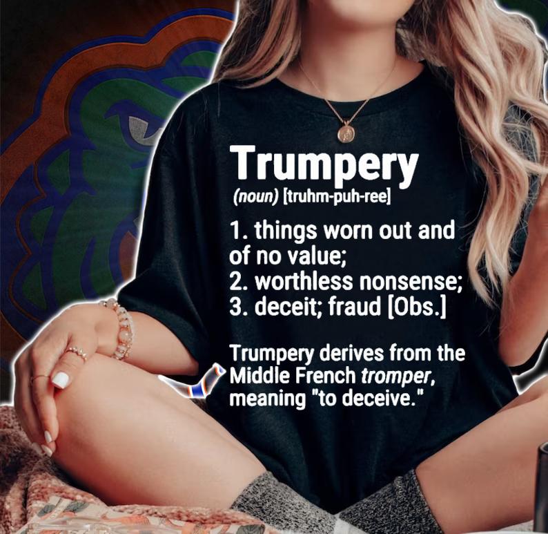 Trumpery things worn out and of no value worthless nonsense deceit shirt woman shirt