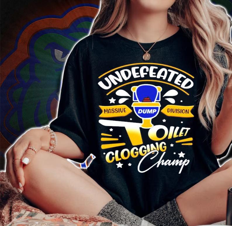 Undefeated massive dump division toilet clogging champ funny shirt woman shirt