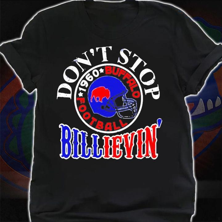 Vintage don't stop Buffalo Billievin' 1960 football Mafia shirt shirt