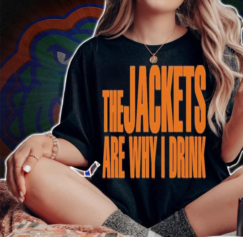 Official the jackets are why I drink shirt