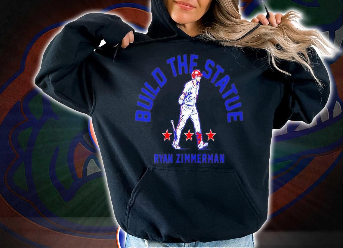 Ryan Zimmerman Build the Statue t-shirt hoodie