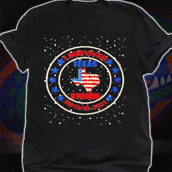 American I survived snovid 21 Texas strong Texas snow shirt