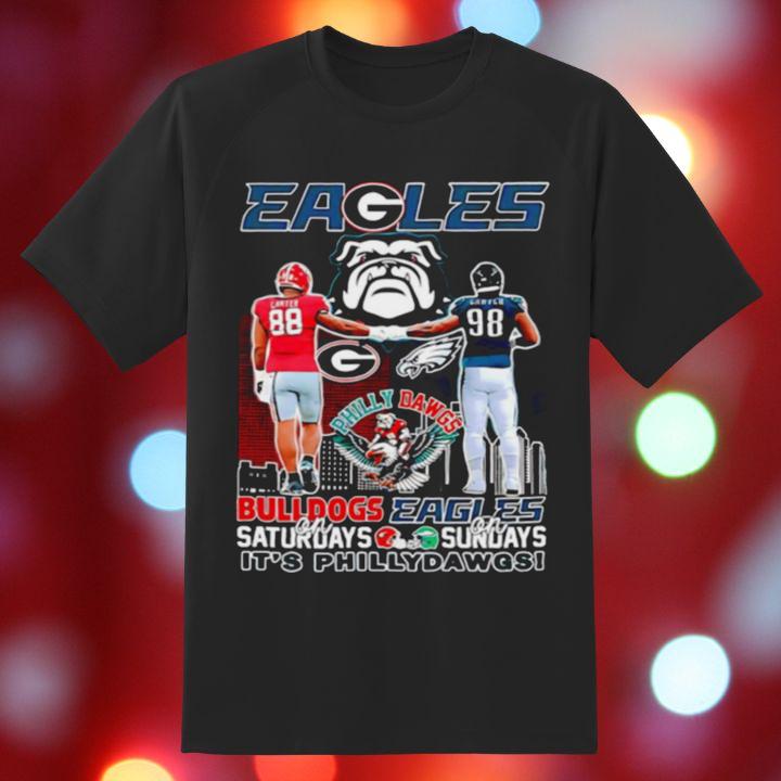 Bulldogs On Saturdays Eagles On Sundays Its Philly Dawgs T-Shirt