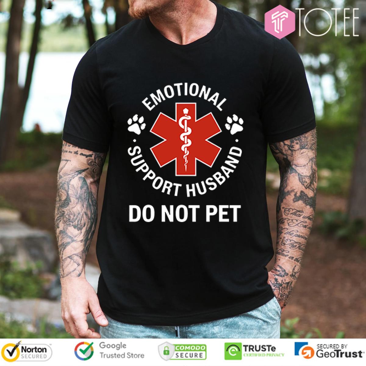 Emotional Support Husband Do Not Pet T-Shirt