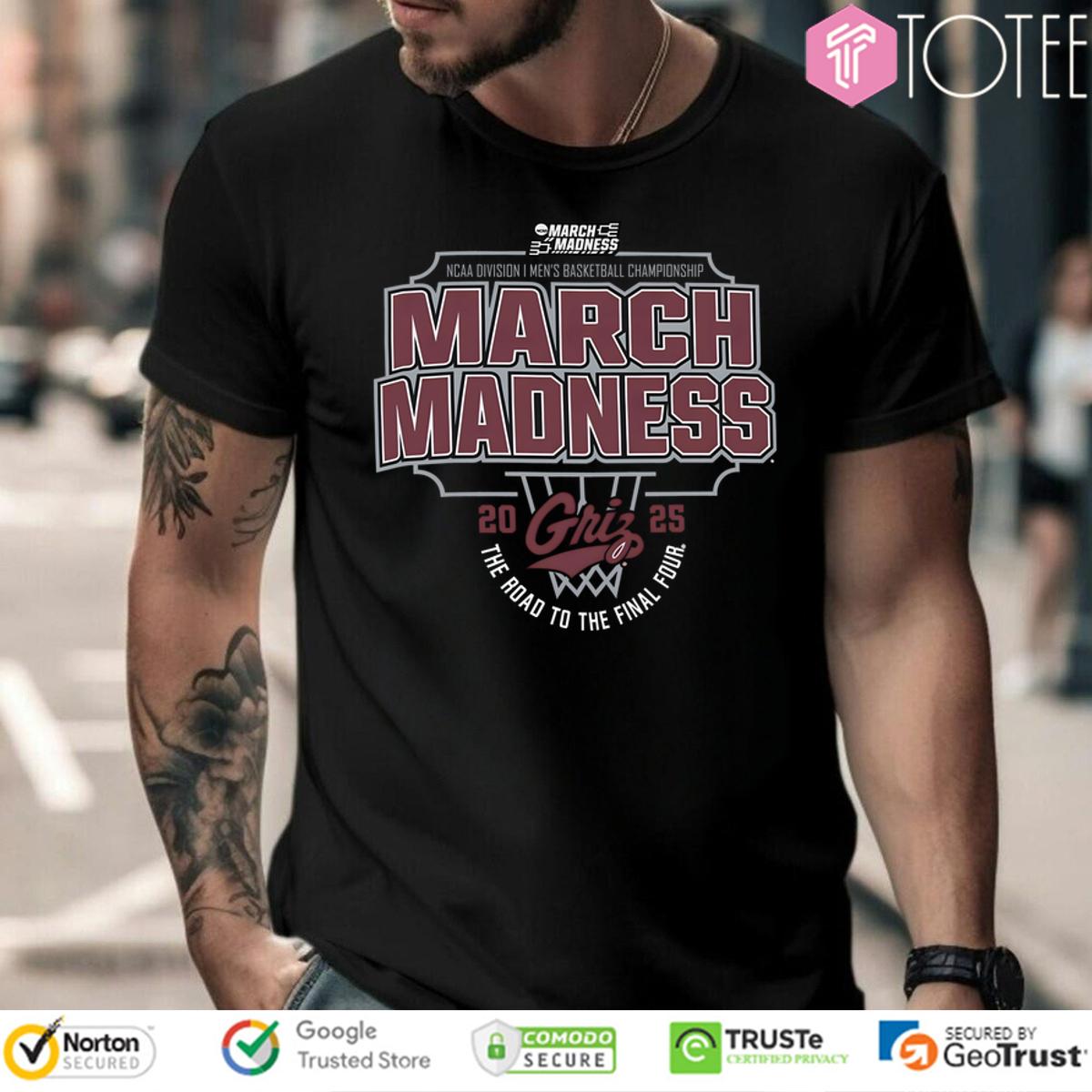 Montana Grizzlies Final Four March Madness Ncaa Division I Mens Basketball Championship 2025 Shirt