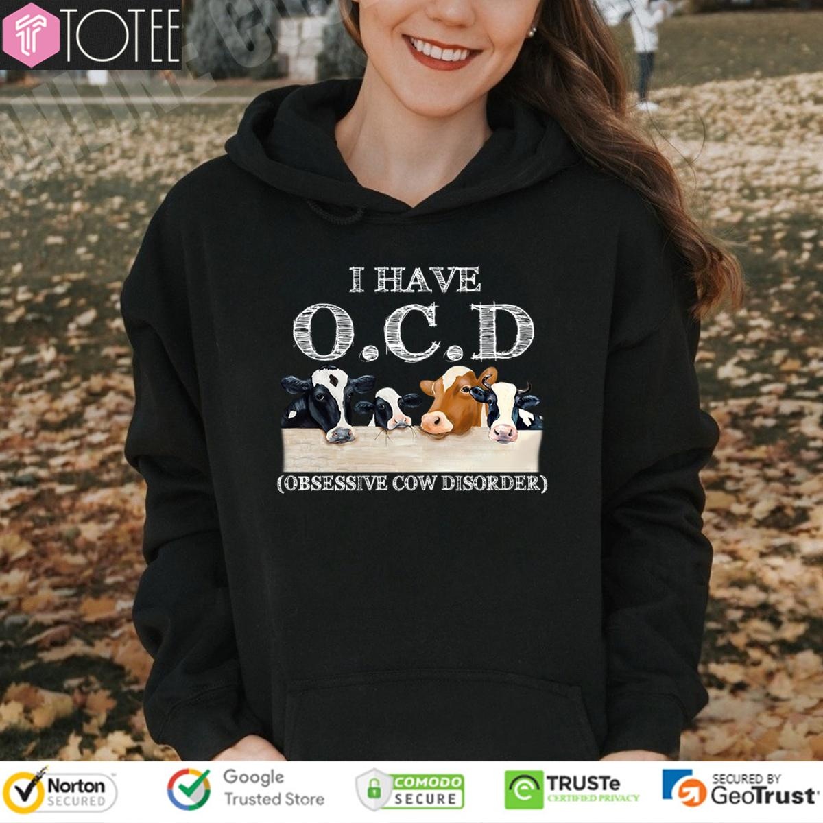 I Have Ocd Obsessive Cow Disorder Hoodie